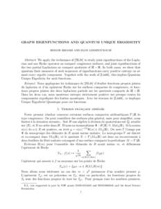 GRAPH EIGENFUNCTIONS AND QUANTUM UNIQUE ERGODICITY SHIMON BROOKS AND ELON LINDENSTRAUSS Abstract: We apply the techniques of [BL10] to study joint eigenfunctions of the Laplacian and one Hecke operator on compact congrue