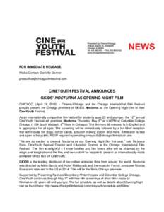FOR IMMEDIATE RELEASE Media Contact: Danielle Garnier  CINEYOUTH FESTIVAL ANNOUNCES GKIDS’ NOCTURNA AS OPENING NIGHT FILM