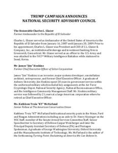 TRUMP CAMPAIGN ANNOUNCES NATIONAL SECURITY ADVISORY COUNCIL The Honorable Charles L. Glazer Former Ambassador to the Republic of El Salvador Charles L. Glazer served as Ambassador of the United States of America to the R