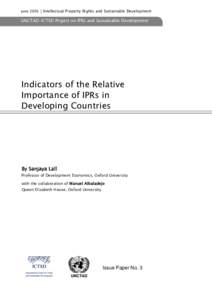 June 2003│Intellectual Property Rights and Sustainable Development  UNCTAD-ICTSD Project on IPRs and Sustainable Development Indicators of the Relative Importance of IPRs in