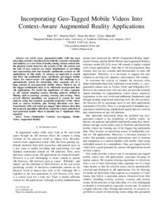 Incorporating Geo-Tagged Mobile Videos Into Context-Aware Augmented Reality Applications Hien To∗ , Hyerim Park† , Seon Ho Kim∗ , Cyrus Shahabi∗ ∗ Integrated  Media Systems Center, University of Southern Califo
