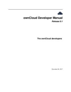 ownCloud Developer Manual Release 9.1 The ownCloud developers  December 06, 2017