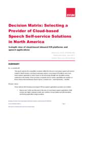 Decision Matrix: Selecting a Provider of Cloud-based Speech Self-service Solutions in North America In-depth view of cloud-based inbound IVR platforms and speech applications