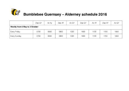 Bumblebee Guernsey – Alderney schedule 2016 Dep GY Arr Ay  Dep AY