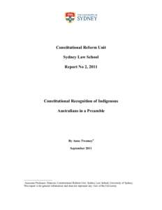 Constitutional Reform Unit Sydney Law School Report No 2, 2011 Constitutional Recognition of Indigenous Australians in a Preamble