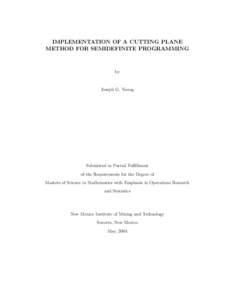 IMPLEMENTATION OF A CUTTING PLANE METHOD FOR SEMIDEFINITE PROGRAMMING by  Joseph G. Young
