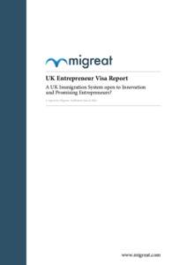 UK Entrepreneur Visa Report A UK Immigration System open to Innovation and Promising Entrepreneurs? A report by Migreat. Published Marchwww.migreat.com
