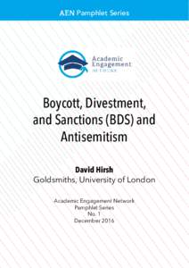 Pamphlet Series  Boycott, Divestment, and Sanctions (BDS) and Antisemitism David Hirsh