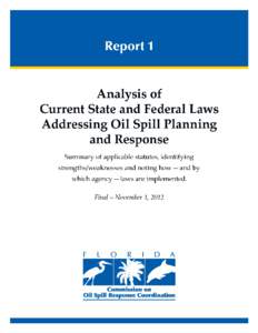 This page intentionally left blank.  Florida Commission on Oil Spill Response Coordination Report 1: Analysis of Current State and Federal Laws Addressing Oil Spill Planning and Response