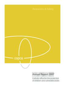 Awareness & Safety  Annual Report 2007 Catholic office for the protection of children and vulnerable adults