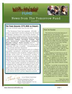 News from The Tomorrow F und June 2011 T HE F UND A WARDS $79,000 IN G RANT S More than $132,000 raised since summer 2009
