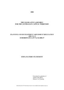 2008  THE LEGISLATIVE ASSEMBLY FOR THE AUSTRALIAN CAPITAL TERRITORY  PLANNING AND DEVELOPMENT AMENDMENT REGULATION