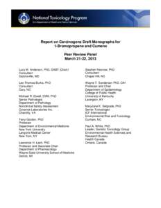 Report on Carcinogens Draft Monographs for 1-Bromopropane and Cumene Peer Review Panel March 21-22, 2013 Lucy M. Anderson, PhD, DABT (Chair) Consultant