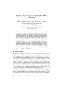 Synaptic Rewiring for Topographic Map Formation Simeon A. Bamford1 , Alan F. Murray2, and David J. Willshaw3 1  Doctoral Training Centre in Neuroinformatics