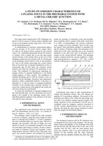 A STUDY ON EMISSION CHARACTERISTICS OF A PLASMA FOCUS IN THE DISCHARGE SYSTEM WITH A METAL-CERAMIC JUNCTION N.I. Ajzatsky, A.N. Dovbnya, Eh.Yu. Khautiev1, M.A. Krasnogolovets2, V.I. Krauz1, N.G. Reshetnyak, T.A. Semenets