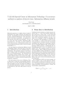 TSpecial Course in Information Technology: Co-occurence methods in analysis of discrete data. Information diffusion kernels Sven Laur ,  April 2, 2004