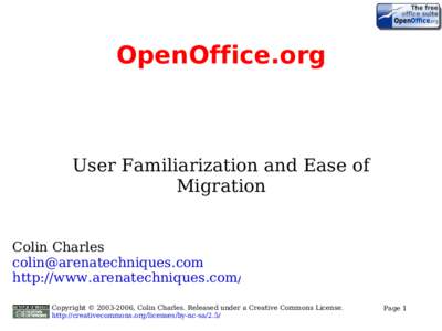 OpenOffice.org  User Familiarization and Ease of Migration Colin Charles 
