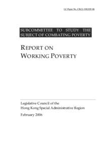 LC Paper No. CB[removed]SUBCOMMITTEE TO STUDY THE SUBJECT OF COMBATING POVERTY  REPORT ON