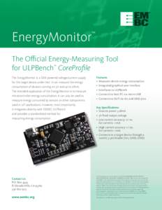 EnergyMonitor  ™ The Official Energy-Measuring Tool for ULPBench™ CoreProfile