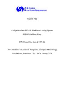 Reprint 760  An Update of the LIDAR Windshear Alerting System (LIWAS) in Hong Kong  P.W. Chan, M.L. Kuo & C.M. Li