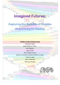 Imagined Futures: Capturing the Benefits of Genome Sequencing for Society Members of the Working Group Benjamin Capps