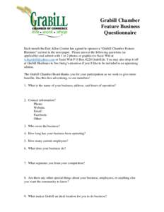Grabill Chamber Feature Business Questionnaire Each month the East Allen Courier has agreed to sponsor a “Grabill Chamber Feature Business” section in the newspaper. Please answer the following questions (as applicab
