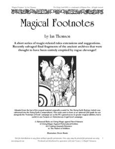 “Magical Footnotes” by Ian Thomson  The Dying Earth RPG is a trademark of Pelgrane Press. All rights reserved. Magical Footnotes by Ian Thomson