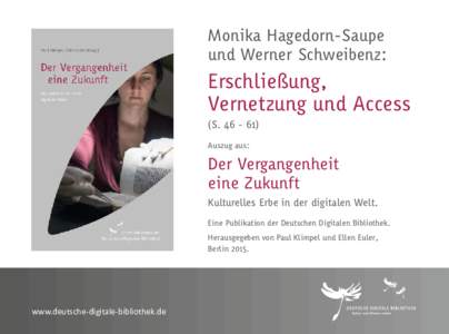 Monika Hagedorn-Saupe und Werner Schweibenz: Erschließung, Vernetzung und Access (S)
