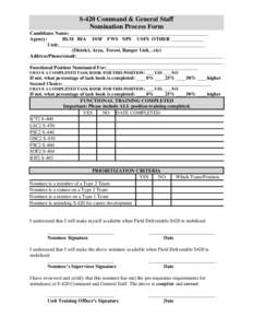 S-420 Command & General Staff Nomination Process Form Candidates Name:________________________________________________________ Agency: BLM BIA DOF FWS NPS USFS OTHER _____________ Unit:___________________________________