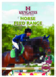 HORSE FEED RANGE Quality  An Introduction to Heygates