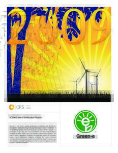2009 Green‑e Verification Report Green‑e® is the nation’s leading independent certification and verification program for renewable energy and greenhouse gas emission reductions in the voluntary market. There are t