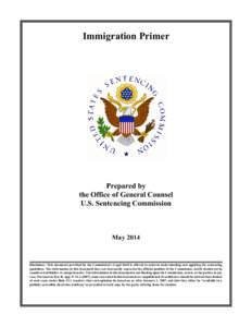 Immigration Primer  Prepared by the Office of General Counsel U.S. Sentencing Commission