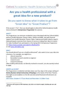 Are you a health professional with a great idea for a new product? Do you want to know what it takes to go from “Great Idea” to “Great Product”? If the answer’s “Yes”, then you should apply to attend the Ox