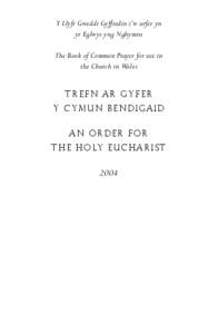 Y Llyfr Gweddi Gyffredin i’w arfer yn yr Eglwys yng Nghymru The Book of Common Prayer for use in the Church in Wales  TREFN AR GYFER