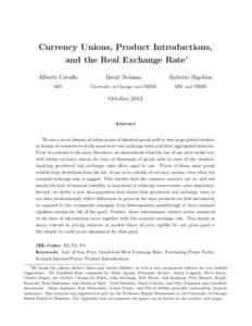 Currency Unions, Product Introductions, and the Real Exchange Rate∗ Alberto Cavallo Brent Neiman
