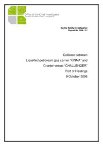 Marine Safety Investigation Report No[removed]Collision between Liquefied petroleum gas carrier “KINNA” and Charter vessel “CHALLENGER”