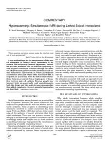 NeuroImage 16, 1159 –doi:nimgCOMMENTARY Hyperscanning: Simultaneous fMRI during Linked Social Interactions P. Read Montague,* Gregory S. Berns,† Jonathan D. Cohen,‡ Samuel M. McClure,