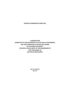 EFFICIENT EMBEDDED COMPUTING  A DISSERTATION SUBMITTED TO THE DEPARTMENT OF ELECTRICAL ENGINEERING AND THE COMMITTEE ON GRADUATE STUDIES OF STANFORD UNIVERSITY
