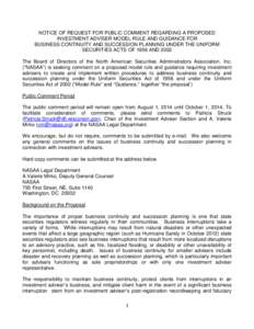 NOTICE OF REQUEST FOR PUBLIC COMMENT REGARDING A PROPOSED INVESTMENT ADVISER MODEL RULE AND GUIDANCE FOR BUSINESS CONTINUITY AND SUCCESSION PLANNING UNDER THE UNIFORM SECURITIES ACTS OF 1956 AND 2002 The Board of Directo