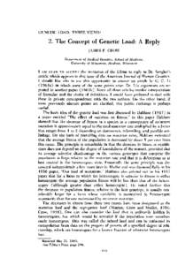 GENETIC LOAD: THREE VIEWS1  2. The Concept of Genetic Load: A Reply JAMES F. CROW Department of Medical Genetics, School of Medicine, University of Wisconsin, Madison, Wisconsin