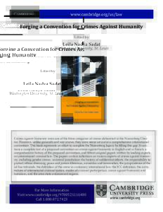 www.cambridge.org/us/law  Forging a Convention for Crimes Against Humanity Edited by  Leila Nadya Sadat