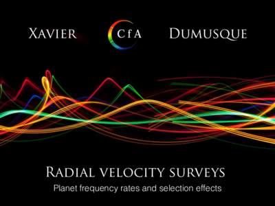 Xavier  Dumusque Radial velocity surveys Planet frequency rates and selection effects