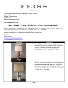 For More News Media Information, Interviews or Images, Contact: Sherry L. Bale Manager, Public RelationsFeiss Showroom: IHFC C210