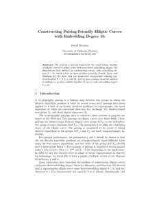 Constructing Pairing-Friendly Elliptic Curves with Embedding Degree 10. David Freeman University of California, Berkeley [removed]
