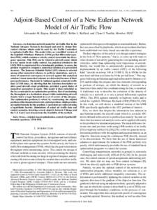 804  IEEE TRANSACTIONS ON CONTROL SYSTEMS TECHNOLOGY, VOL. 14, NO. 5, SEPTEMBER 2006 Adjoint-Based Control of a New Eulerian Network Model of Air Traffic Flow