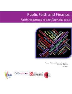 Public Faith and Finance: Faith responses to the financial crisis Title  Therese O’Toole and Ekaterina Braginskaia
