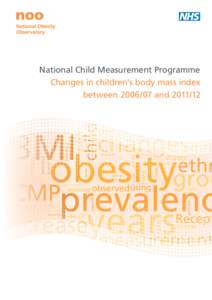National Child Measurement Programme Changes in children’s body mass index between[removed]and[removed] Published: February 2013