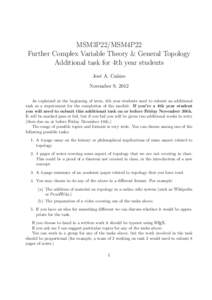 MSM3P22/MSM4P22 Further Complex Variable Theory & General Topology Additional task for 4th year students Jos´e A. Ca˜ nizo November 9, 2012