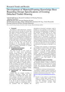 Research Trends and Results  Development of Material/Framing Knowledge Base Regarding Design Specifications of Existing Detached Timber Housing TAKAHASHI Satoru, Research Coordinator for Housing Warranty,