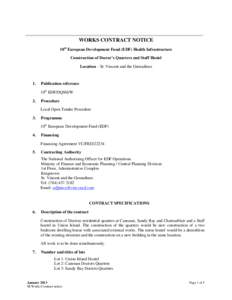 WORKS CONTRACT NOTICE 10th European Development Fund (EDF) Health Infrastructure Construction of Doctor’s Quarters and Staff Hostel Location – St. Vincent and the Grenadines  1.